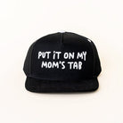 Put It On My Mom’s Tab black snapback hat for kids